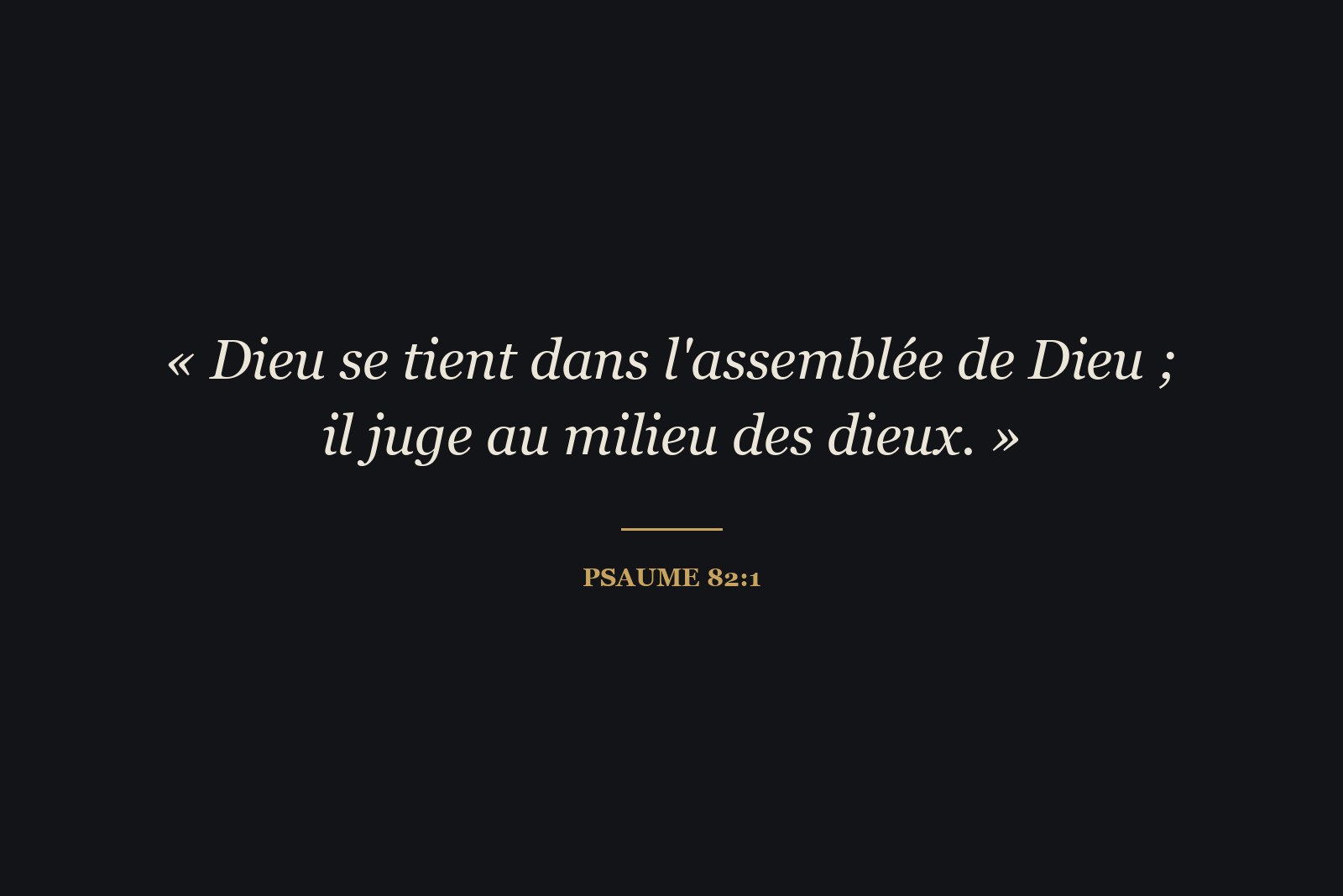 Psaume 82:1, dans la Bible Louis Segond (1910).